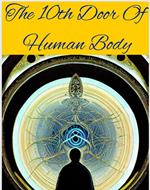 The 10th Door Of Human Body