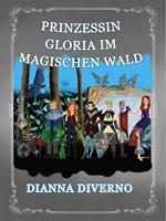 Prinzessin Gloria Im Magischen Wald