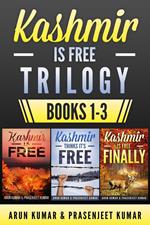 Kashmir is Free Trilogy Boxset: Kashmir is Free, Kashmir Thinks It's Free, and Kashmir is Free Finally