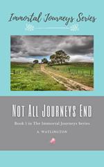 Not All Journeys End