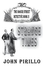 Strange Times, The Baker Street Detective, Book2