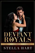 Deviant Royals (Ruthless Elite Prequel)