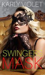 Swingers Mask - A Wife Watching Multiple Partner Hotwife Romance Novel