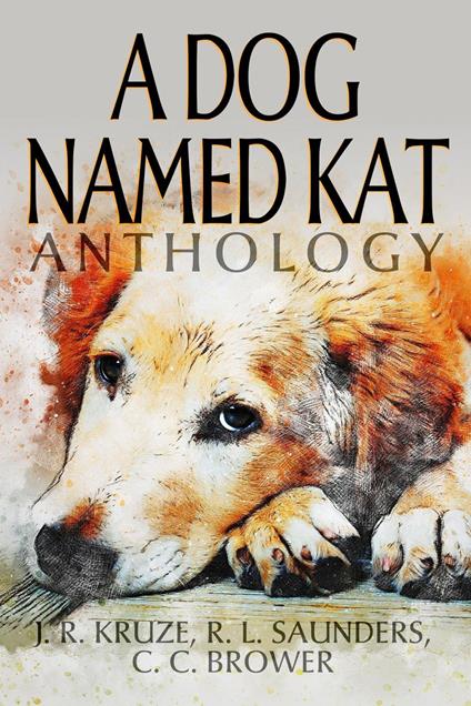 A Dog Named Kat Anthology