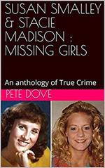 Susan Smalley & Stacie Madison : Missing Girls