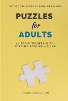 Puzzles for Adults: 50 Brain Teasers with Step-by-Step Solutions