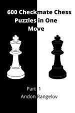 600 Checkmate Chess Puzzles in One Move, Part 1