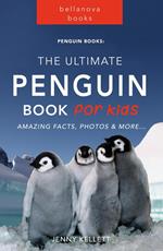 Penguin Books: The Ultimate Penguin Book for Kids
