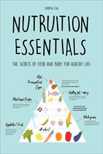 Nutrition Essentials The Secrets of Food and Body for Healthy Life