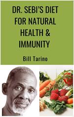 Dr. Sebi's Diet for Natural Health & Immunity
