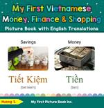 My First Vietnamese Money, Finance & Shopping Picture Book with English Translations
