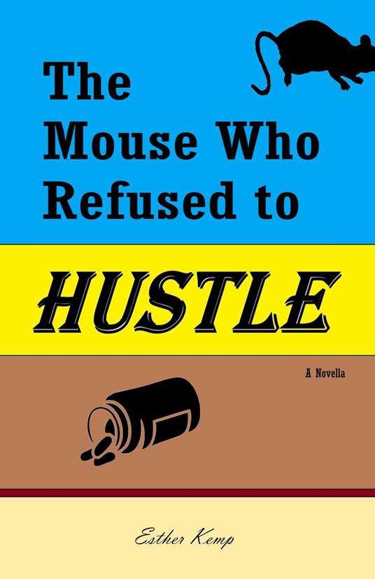 The Mouse Who Refused to Hustle