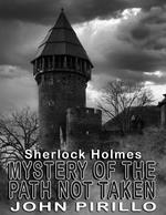 Sherlock Holmes, Mystery of the Path not Taken