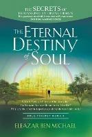 The Secrets of Humankind by Divine Design, the Gateway to Mindfulness and Self-awareness (Spiritual Warfare Series Book 3); Eternal Destiny of Soul