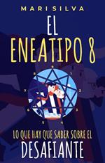 El Eneatipo 8: Lo que hay que saber sobre el desafiante