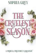 The Cruelest Season: A Pride and Prejudice Variation