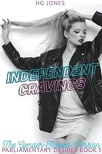 Independent Cravings (The Gender-Flipped Version)