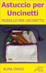 Astuccio per Uncinetti Modello per Uncinetto