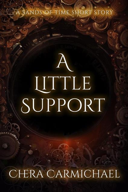 A Little Support : A Sands of Time Short Story