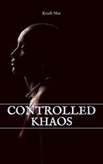 Controlled Khaos