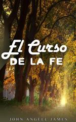 El curso de la fe