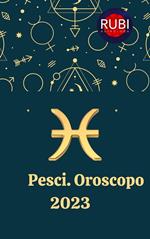 Pesci Oroscopo 2023