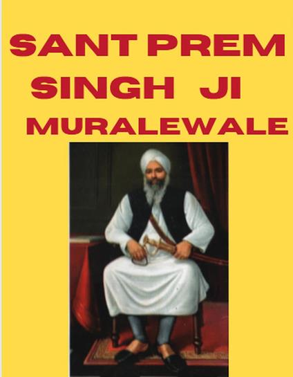 Sant Prem Singh ji Muralewale