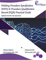 Welding Procedure Specification (WPS) & Procedure Qualification Record (PQR) Practical Guide