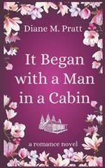 It Began with a Man in a Cabin