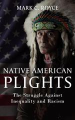 Native American Plights: The Struggle Against Inequality and Racism