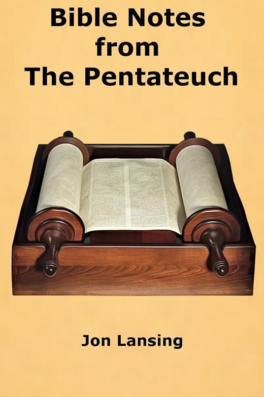 Bible Notes from The Pentateuch