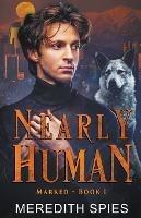 Nearly Human (Marked, Book 1)