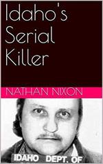 Idaho's Serial Killer