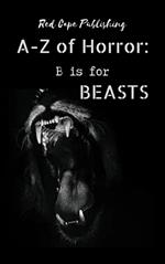 B is for Beasts