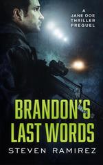 Brandon's Last Words: A Jane Doe Thriller Prequel