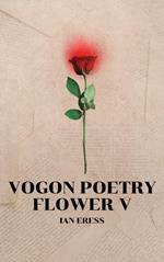 Vogon Poetry Flower V