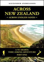 Across New Zealand - Across Endless Sands: A Te Araroa Thru-Hiking Adventure, Part One