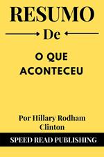 Resumo De O Que Aconteceu Por Hillary Rodham Clinton