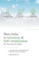 Three Paths to Autonomy and Self-Actualisation