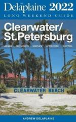 Clearwater / St. Petersburg - The Delaplaine 2022 Long Weekend Guide