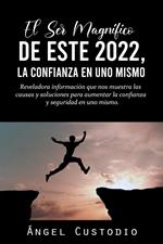 El Ser Magnífico de Este 2022, La Confianza en Uno Mismo