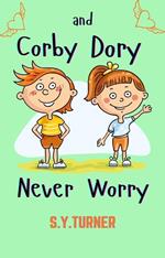 Corby And Dory Never Worry