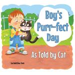 Boy's Purr-fect Day As Told by Cat