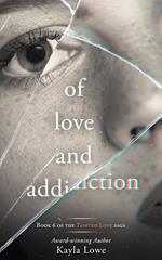 Of Love and Addiction: A Women's Fiction Story