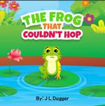 The Frog That Couldn't Hop