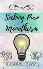 Seeking Pure Monotheism