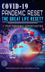 Covid-19 Pandemic Reset, The Great Life Reset?: Post Pandemic Opportunities