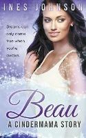 Beau: a Cindermama Story