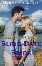 Sloane's Cove Twins: Blind-Date Bride