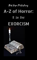 E is for Exorcism